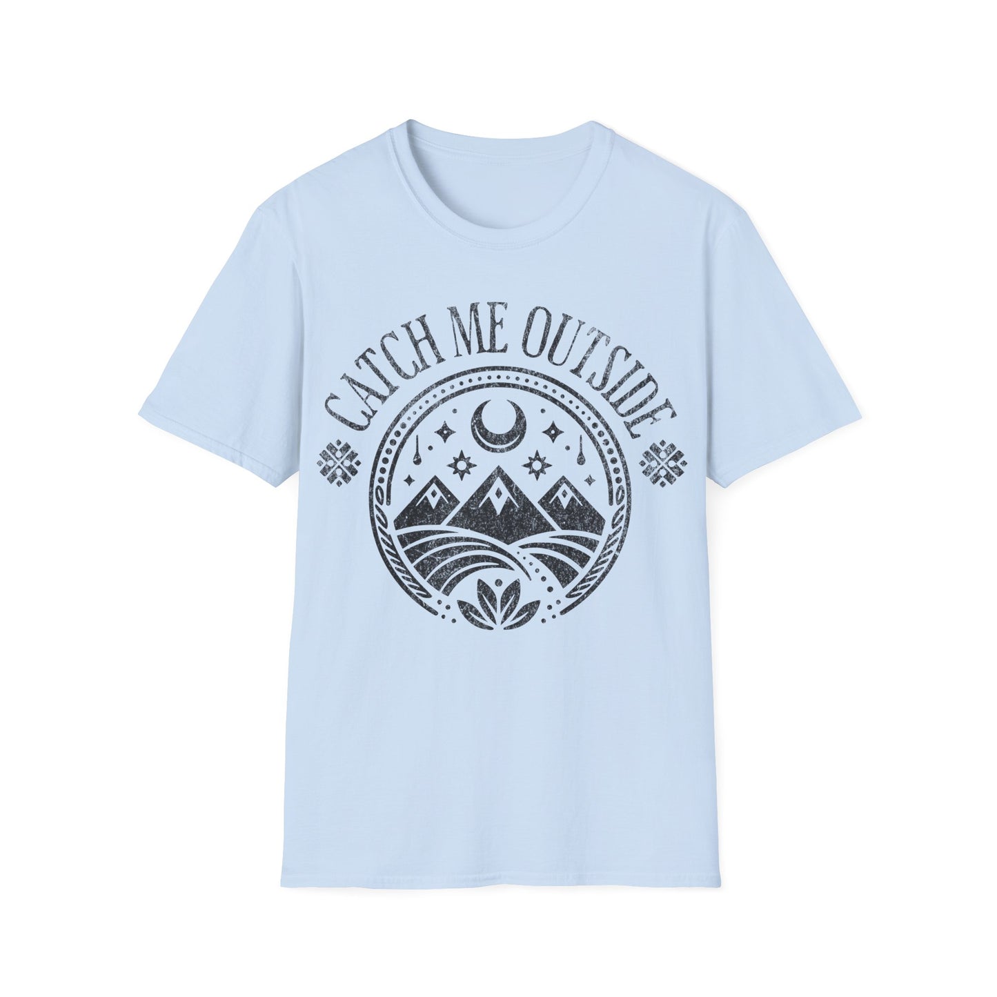 Catch Me Outside T-Shirt