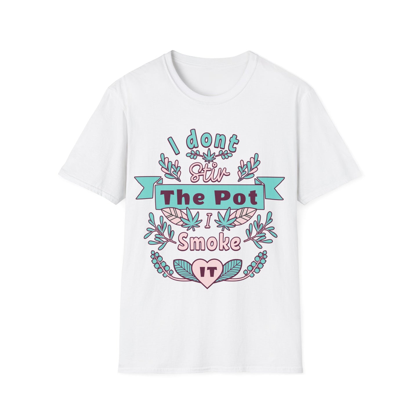 I don't Stir the pot T-Shirt