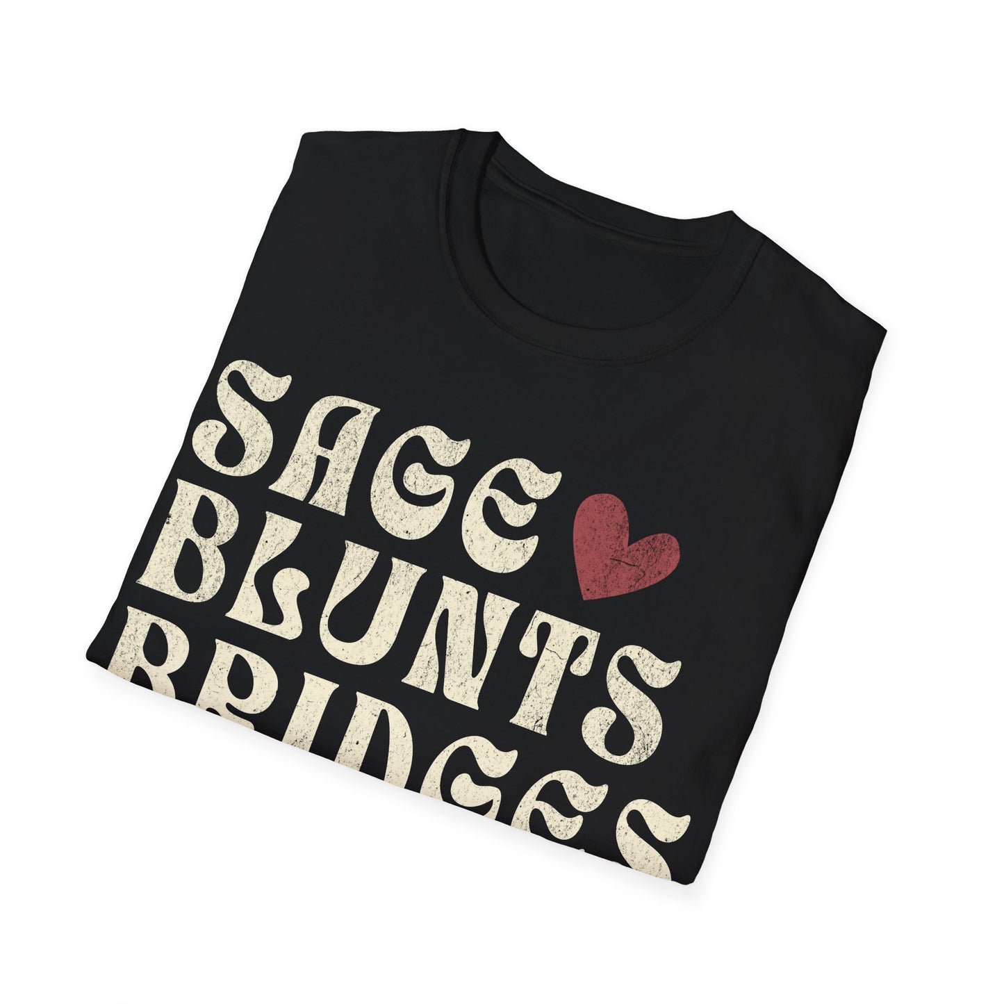 Sage Blunts and Bridges T-Shirt