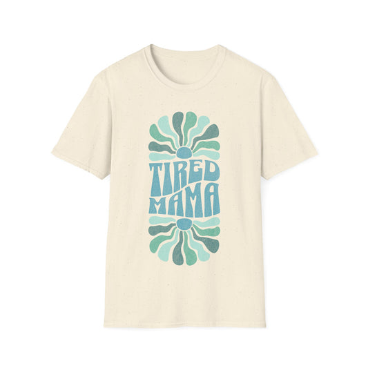 mama tired T-Shirt