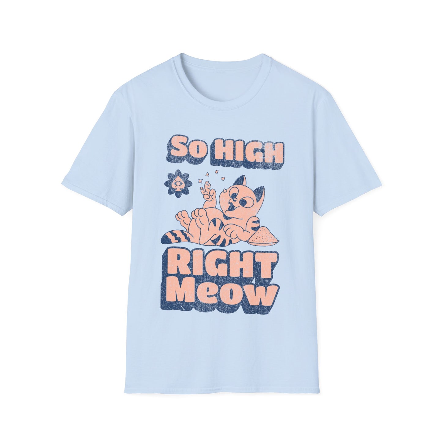 so high right meow V3 T-Shirt
