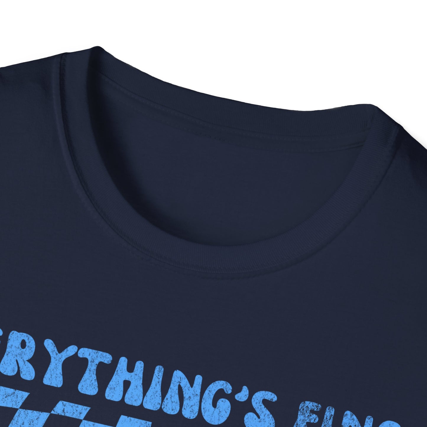 Everything's Fine Smiley Face T-Shirt