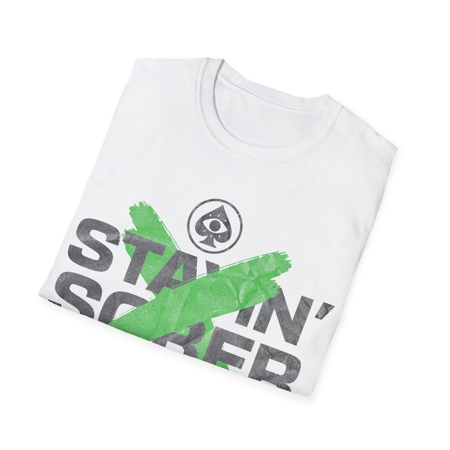 Stayin Sober T-Shirt