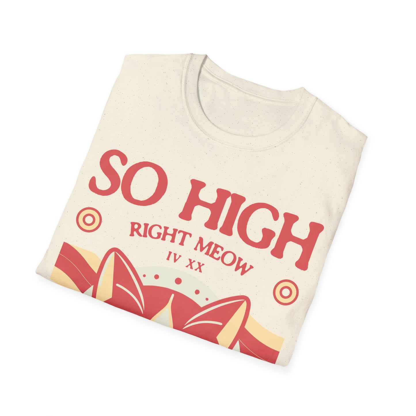 So high right meow T-Shirt