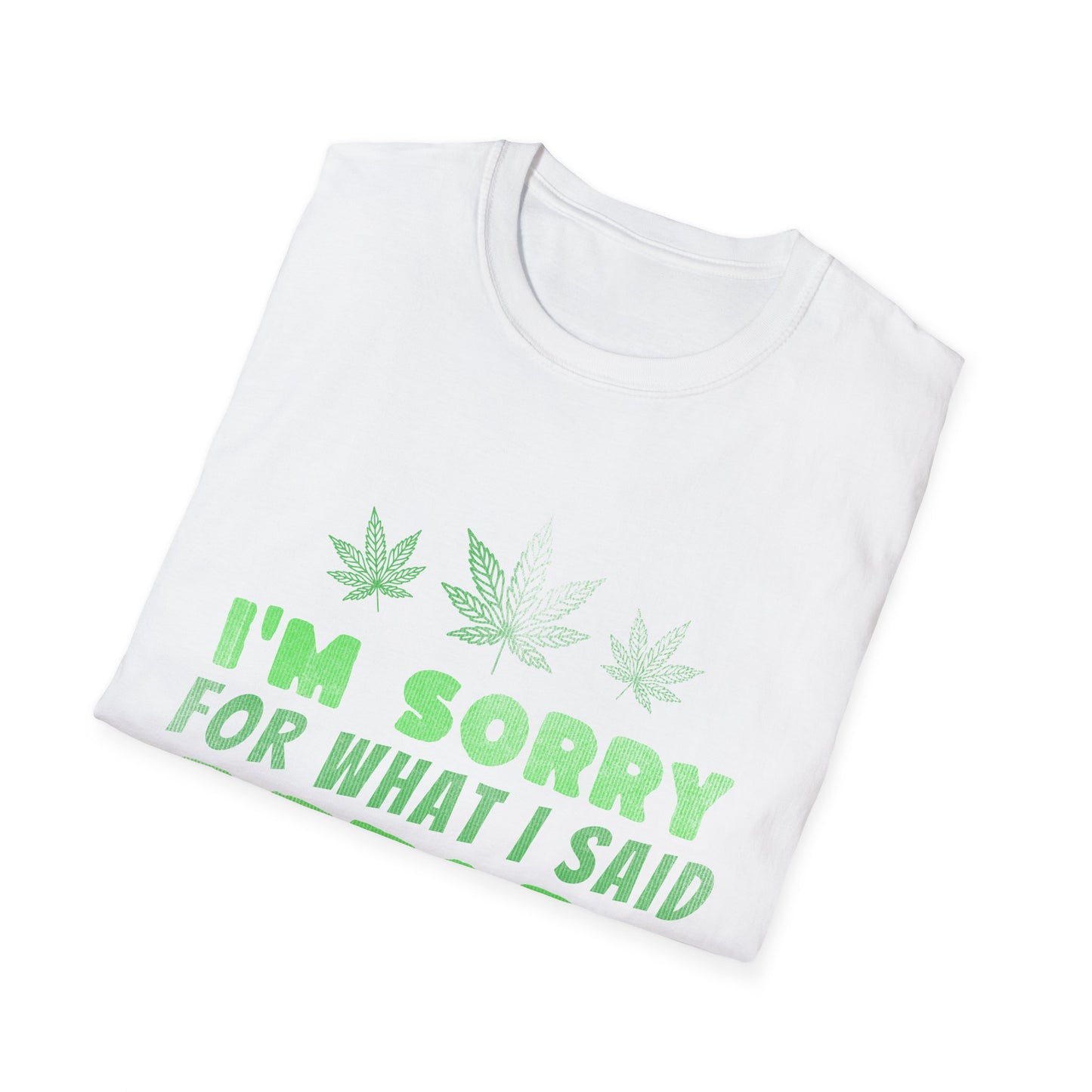 Sorry For What I Said T-Shirt