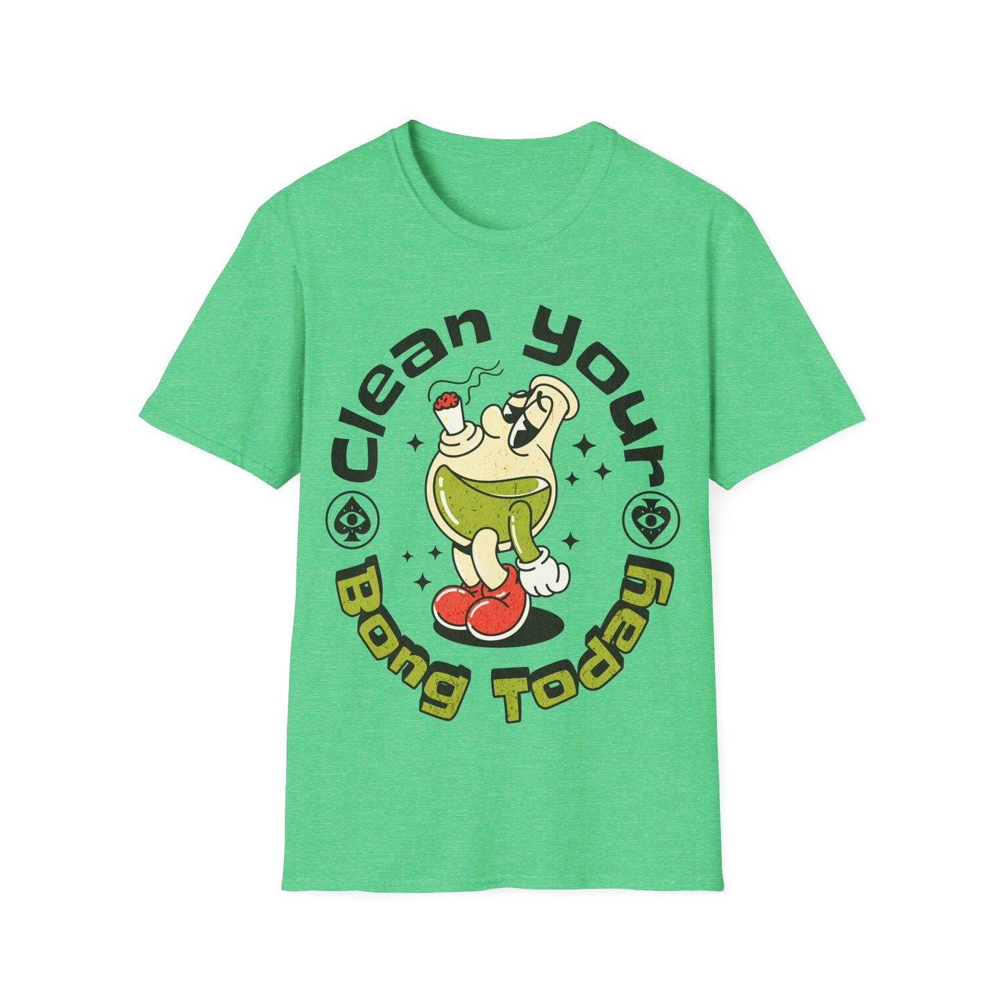 Clean your bong today T-Shirt