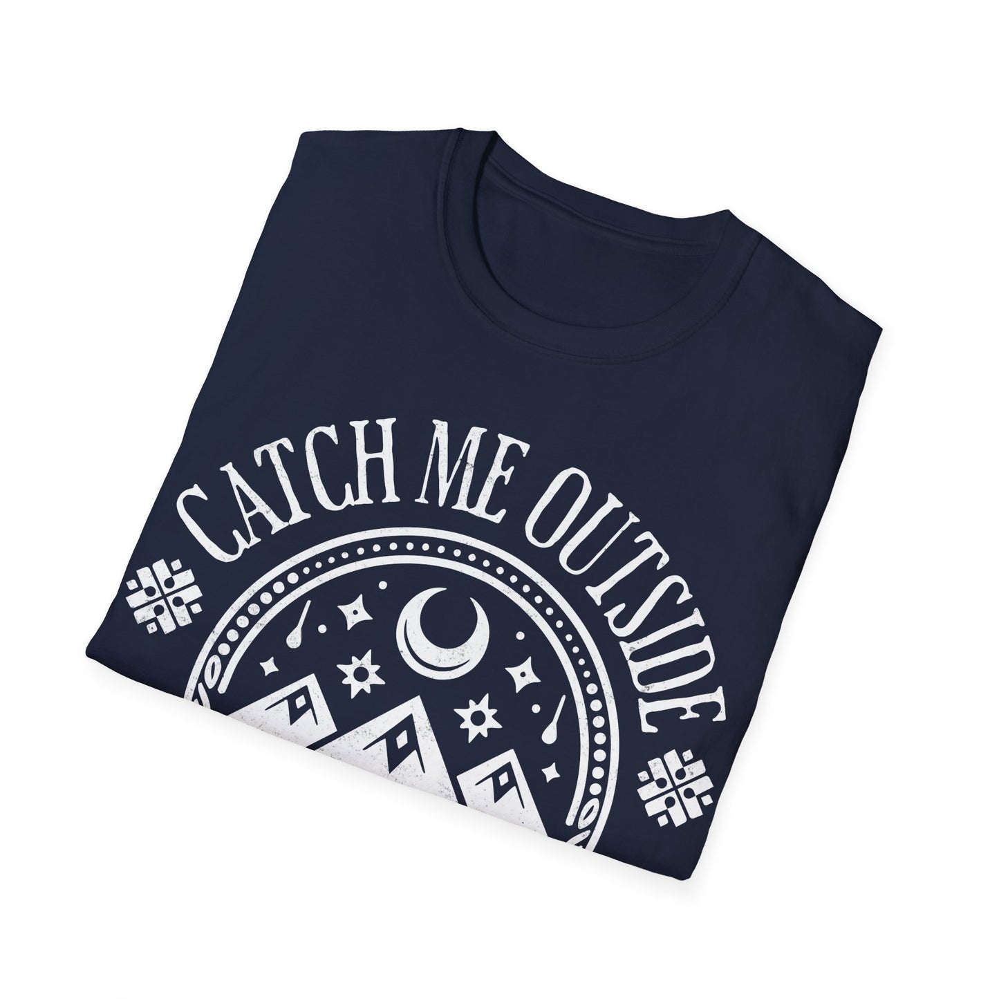 Catch Me Outside T-Shirt