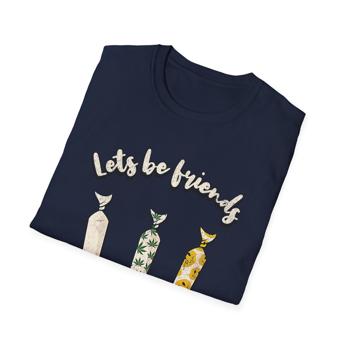 Lets be friends T-Shirt