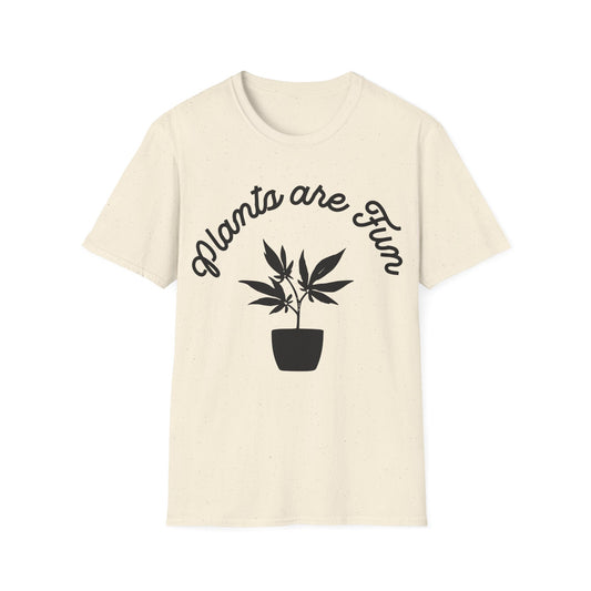 Plants are Fun T-Shirt