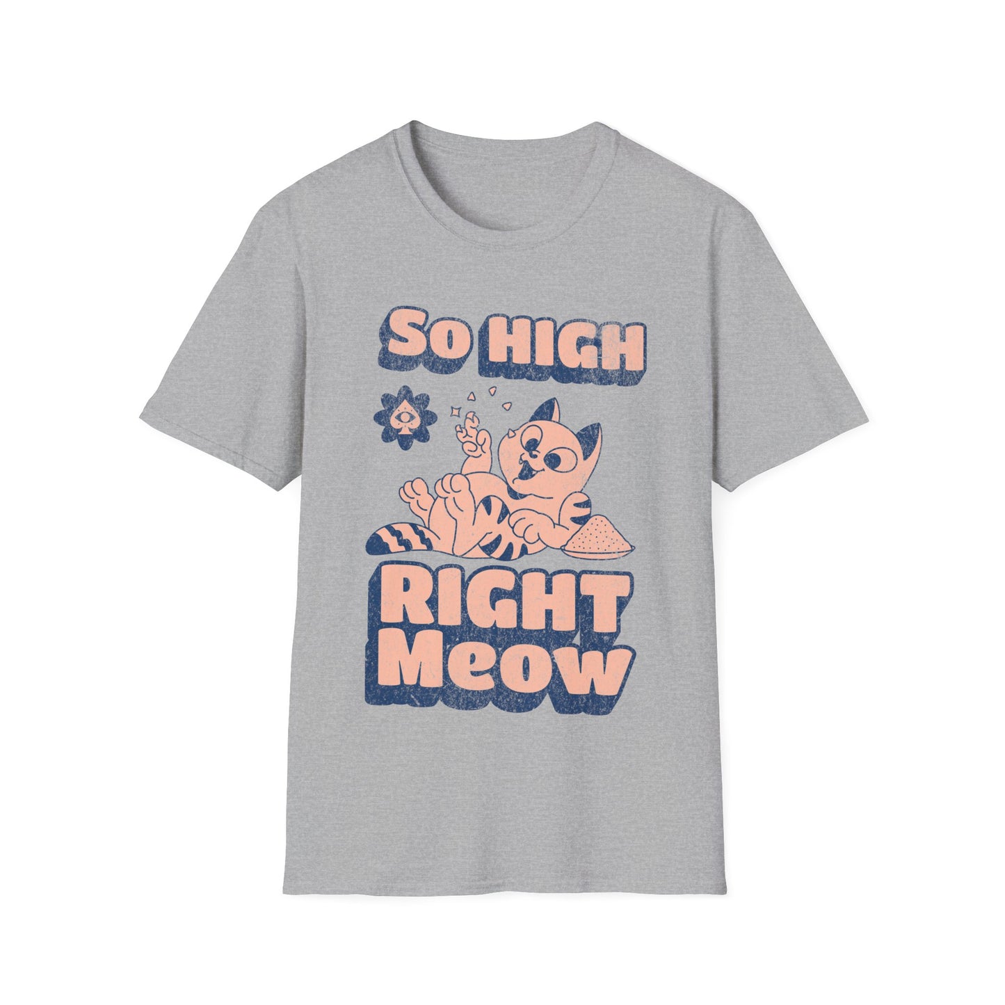 so high right meow V3 T-Shirt