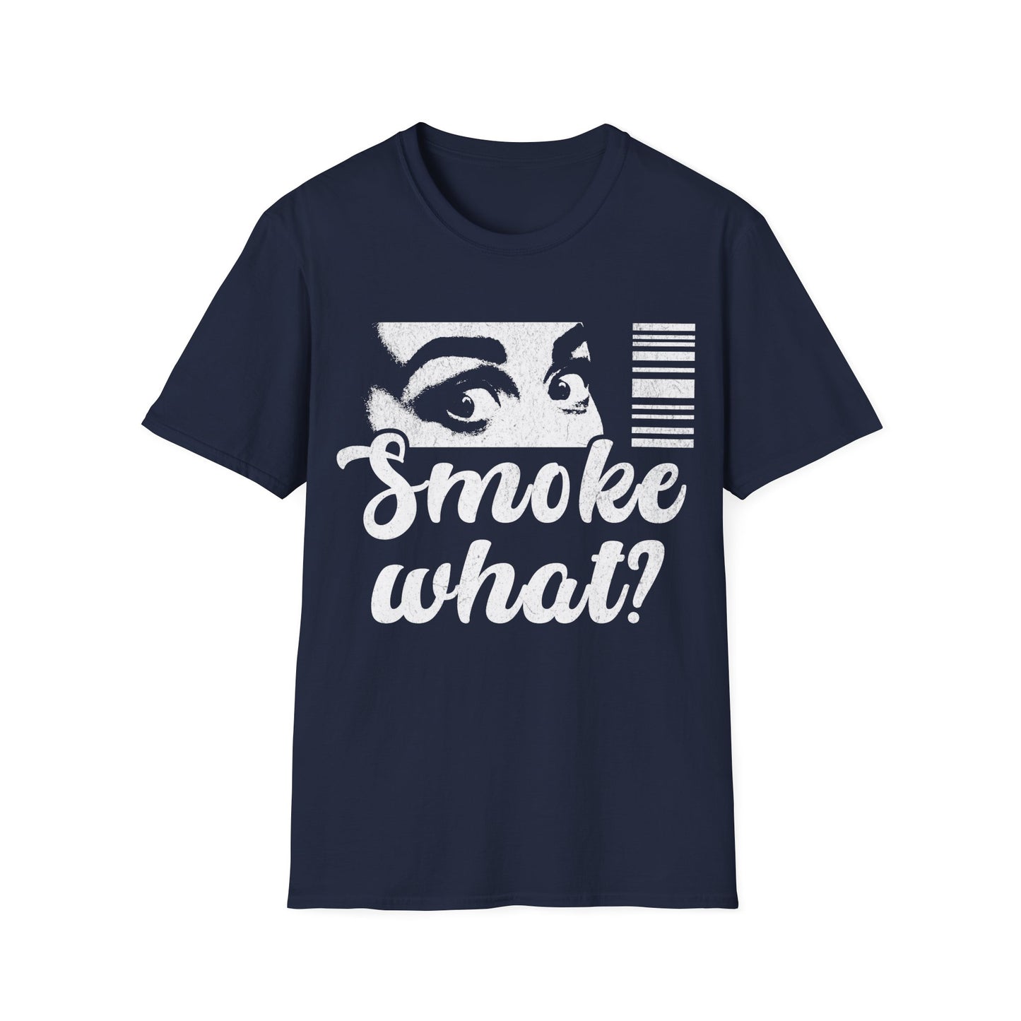 Smoke what T-Shirt