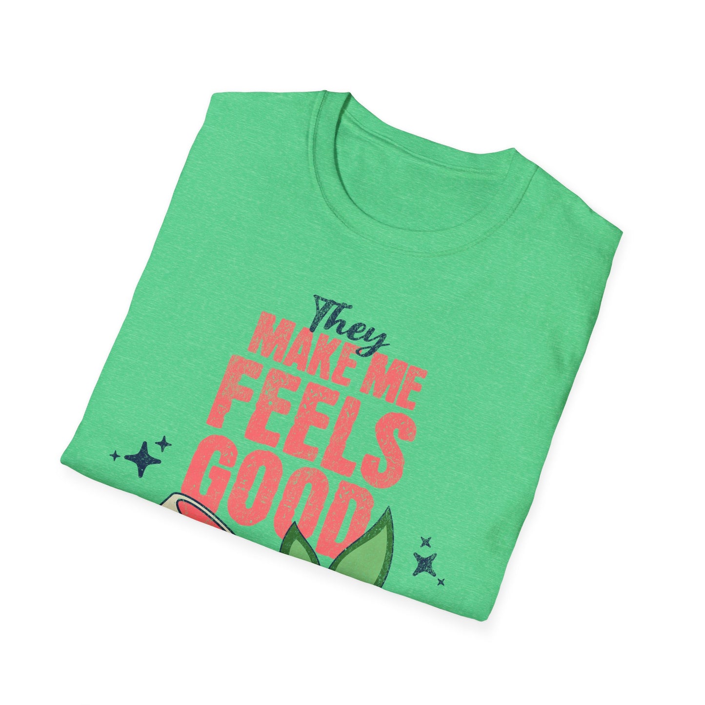 Makes me feels good T-Shirt