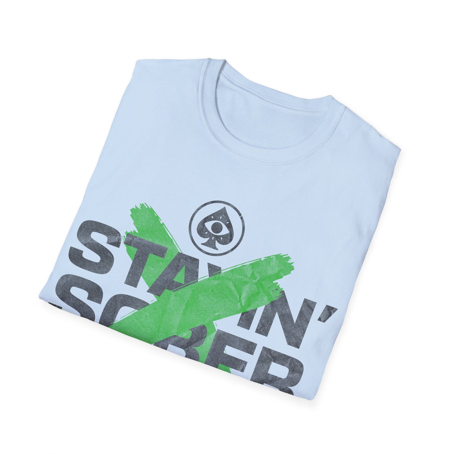 Stayin Sober T-Shirt