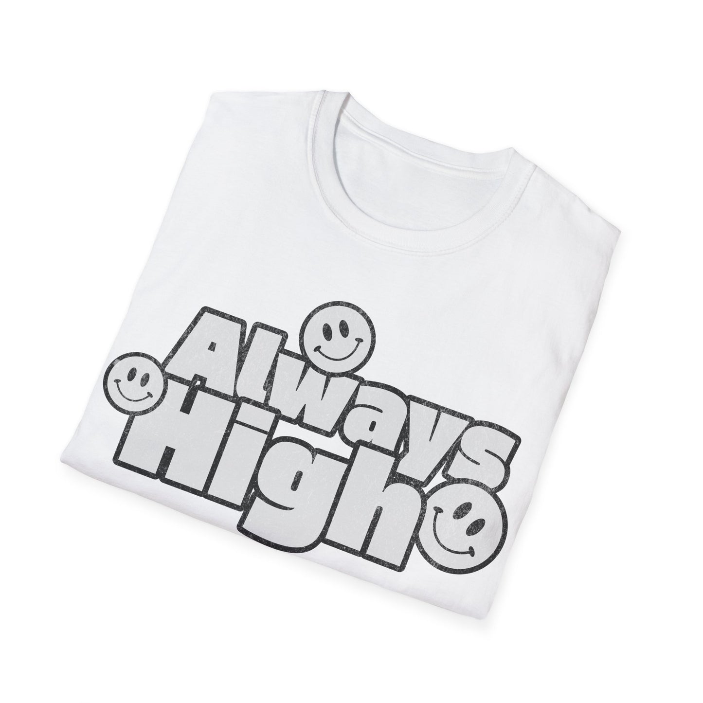 Always High T-Shirt