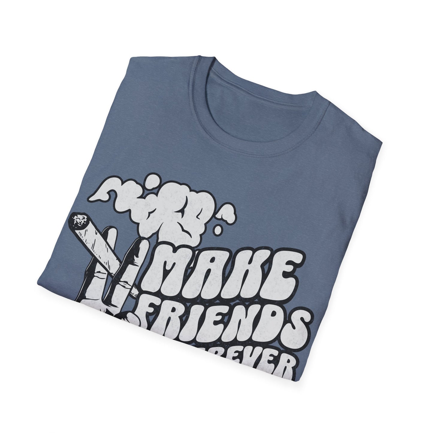 Make Friends wherever you go T-Shirt