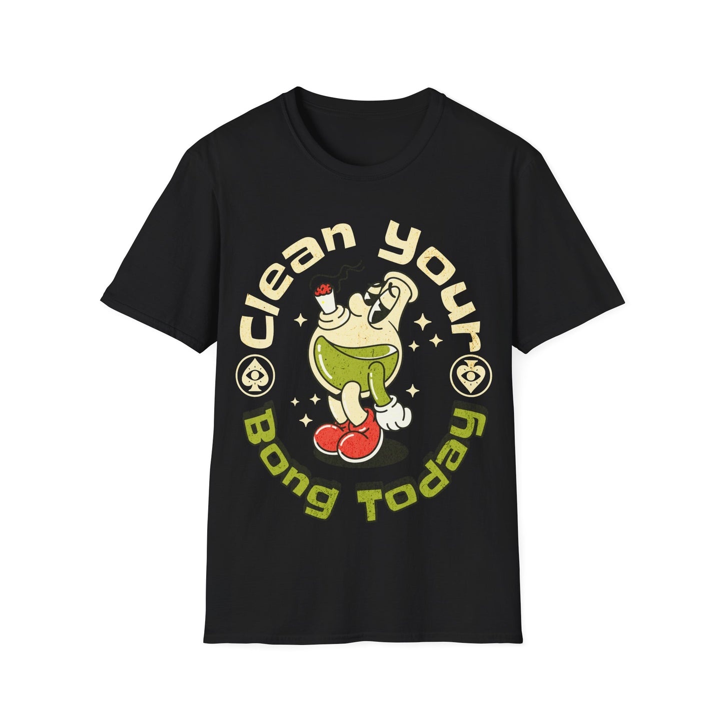 Clean your bong today T-Shirt