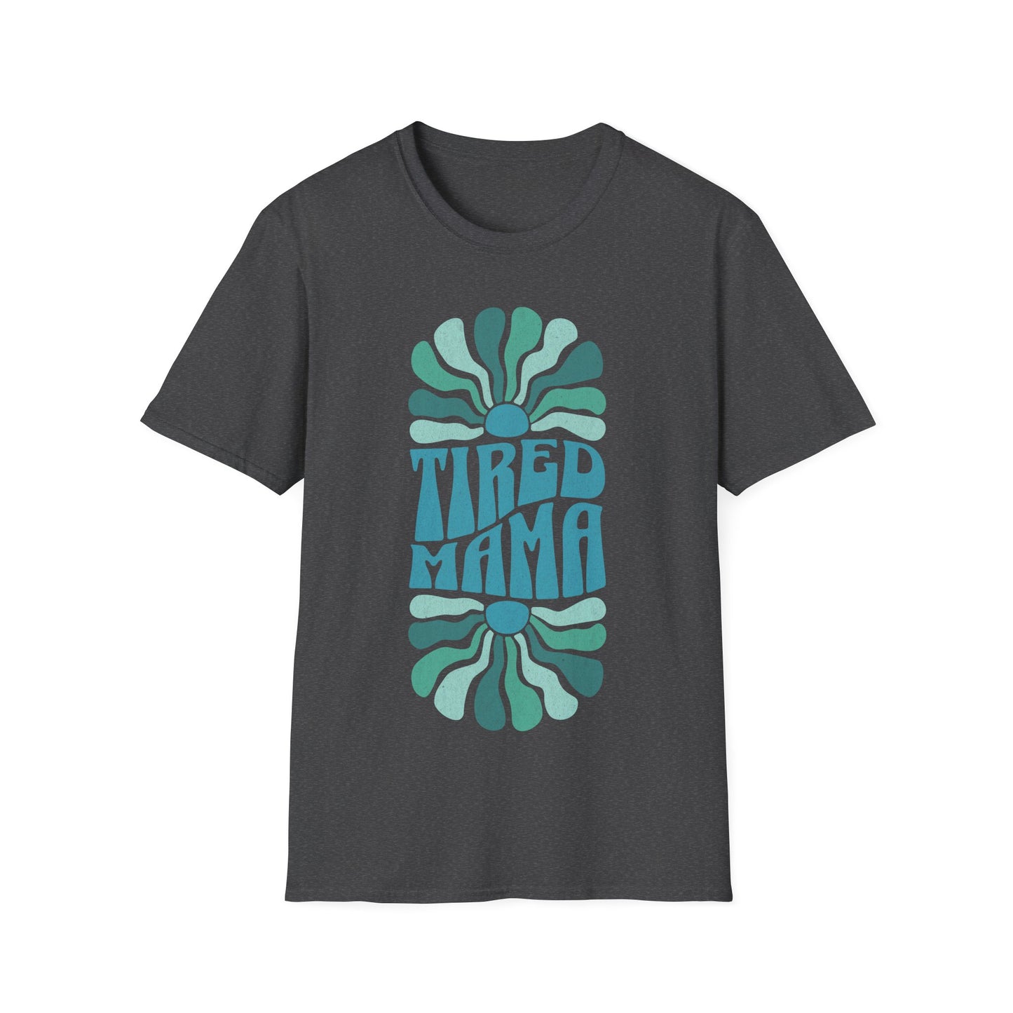 mama tired T-Shirt