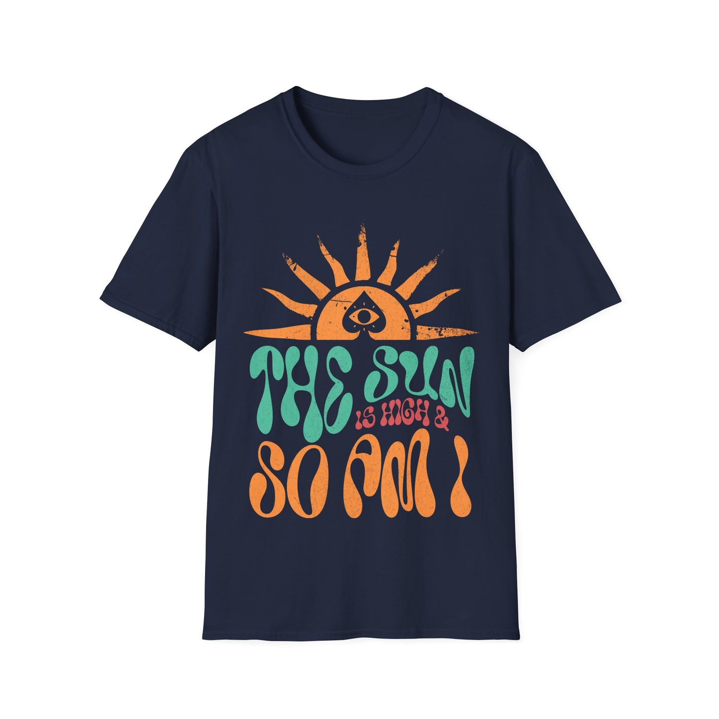 the sun is high T-Shirt