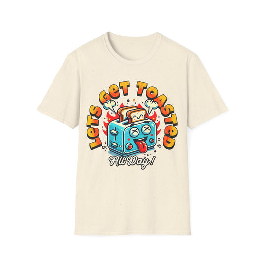 Lets Get Toasted T-Shirt