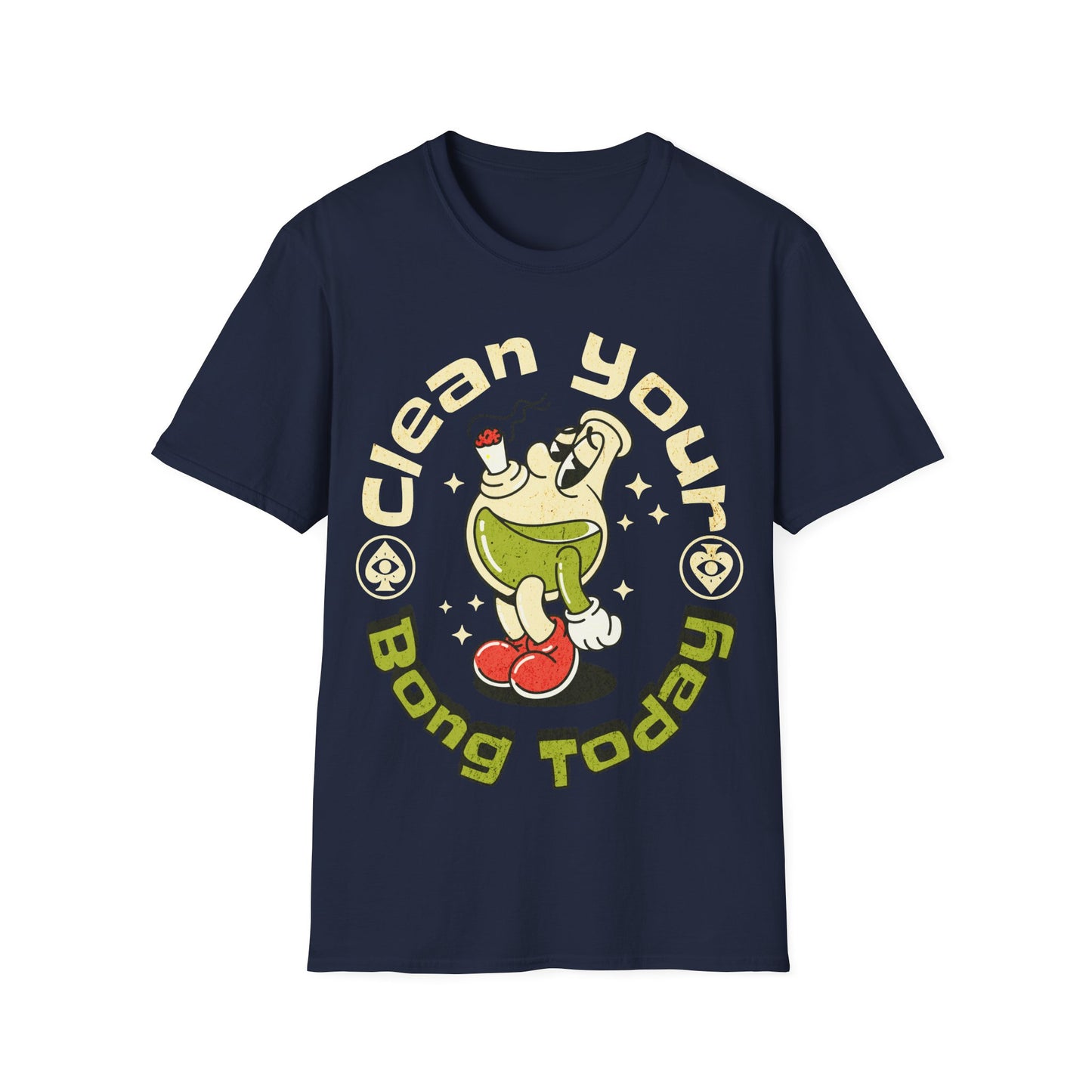 Clean your bong today T-Shirt