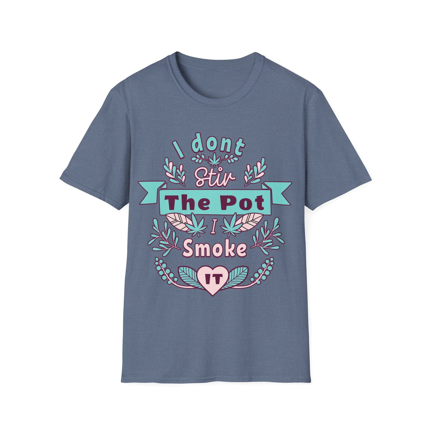 I don't Stir the pot T-Shirt
