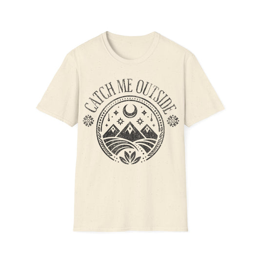 Catch Me Outside T-Shirt