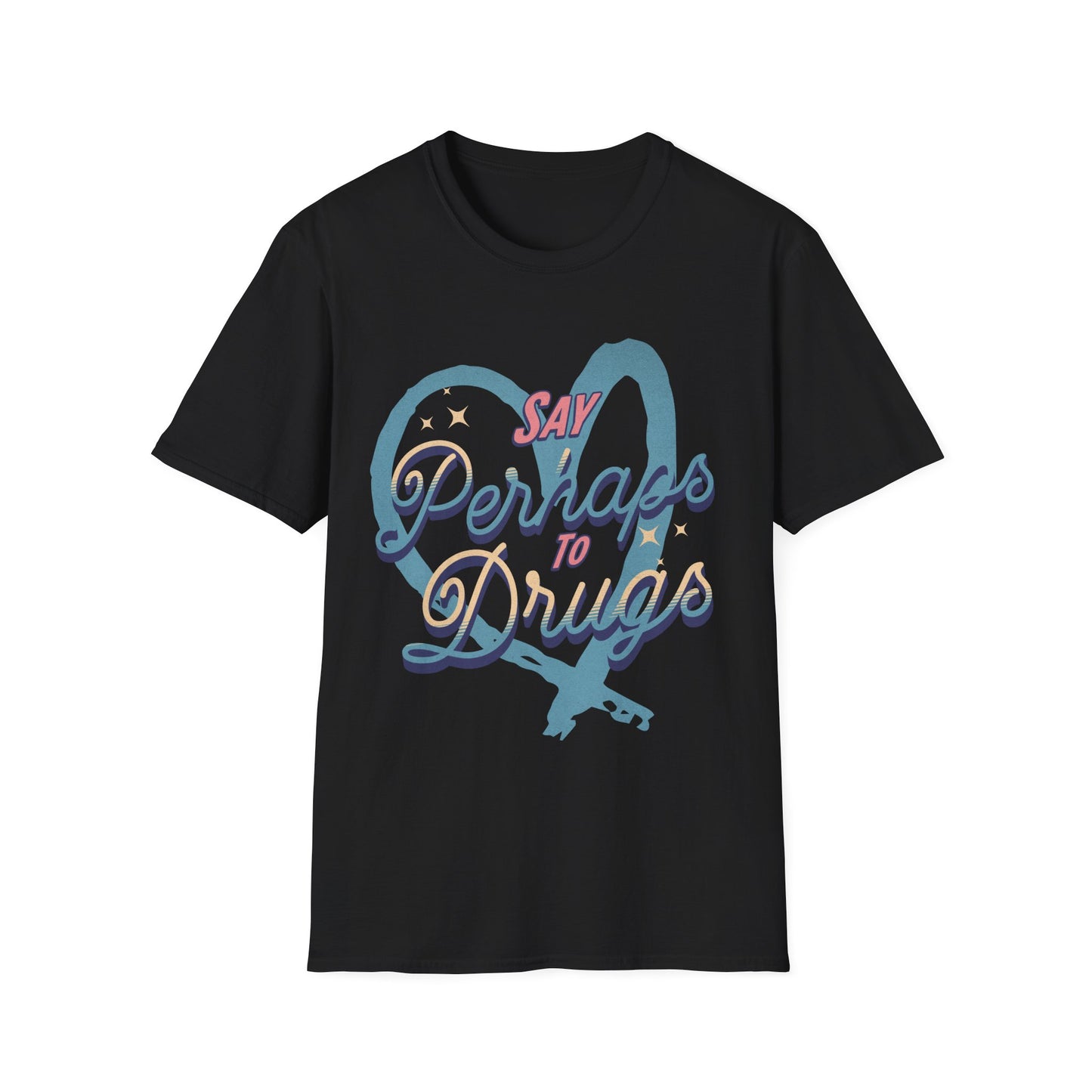 Say Perhaps T-Shirt