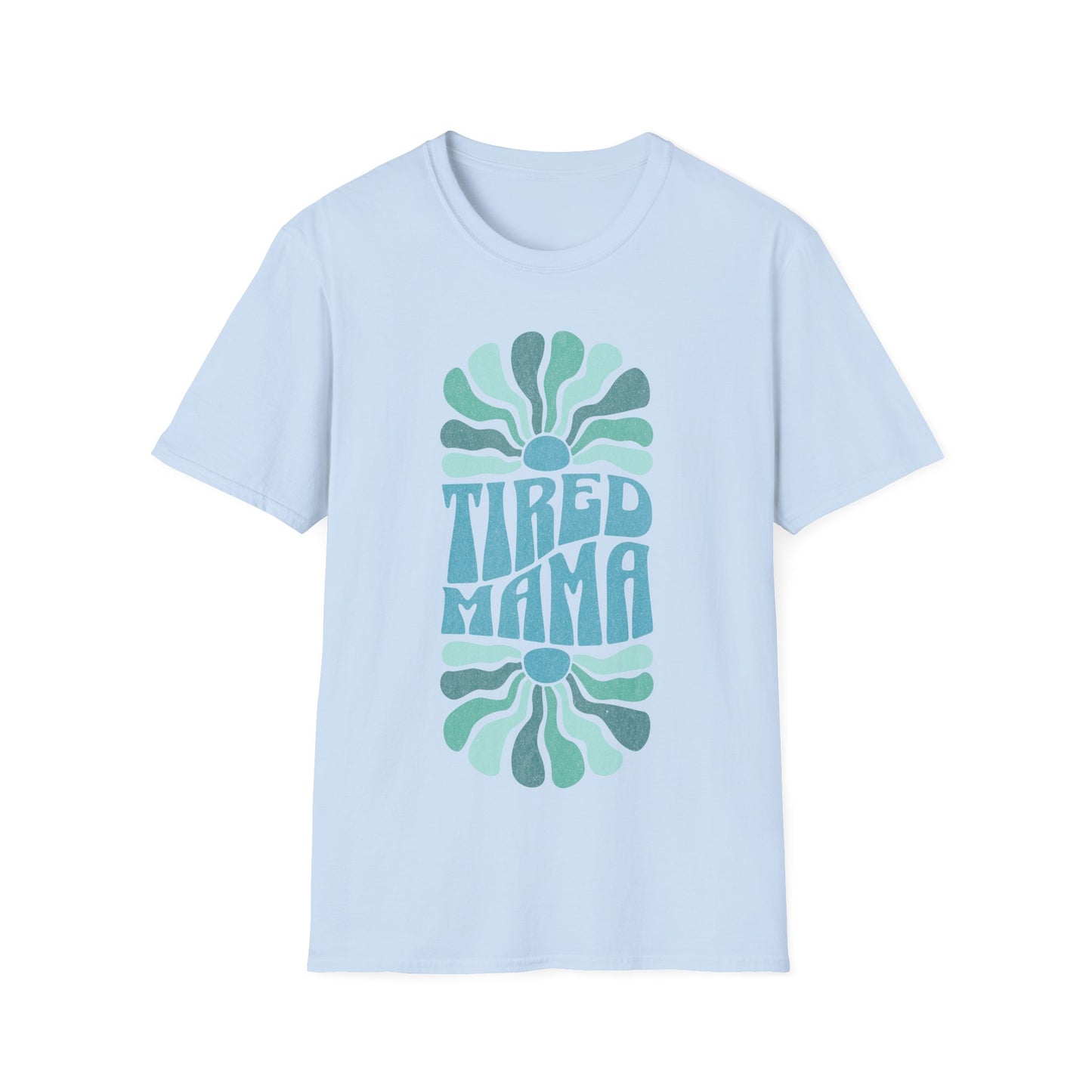mama tired T-Shirt