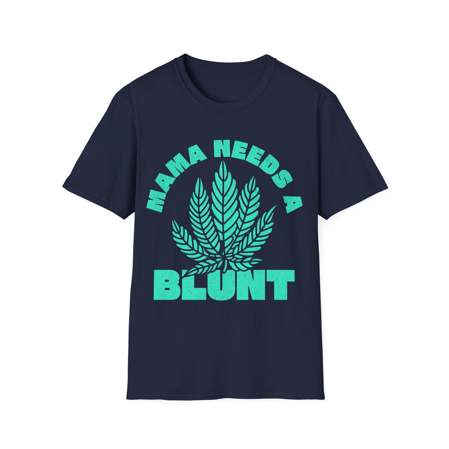 Mama Needs A T-Shirt