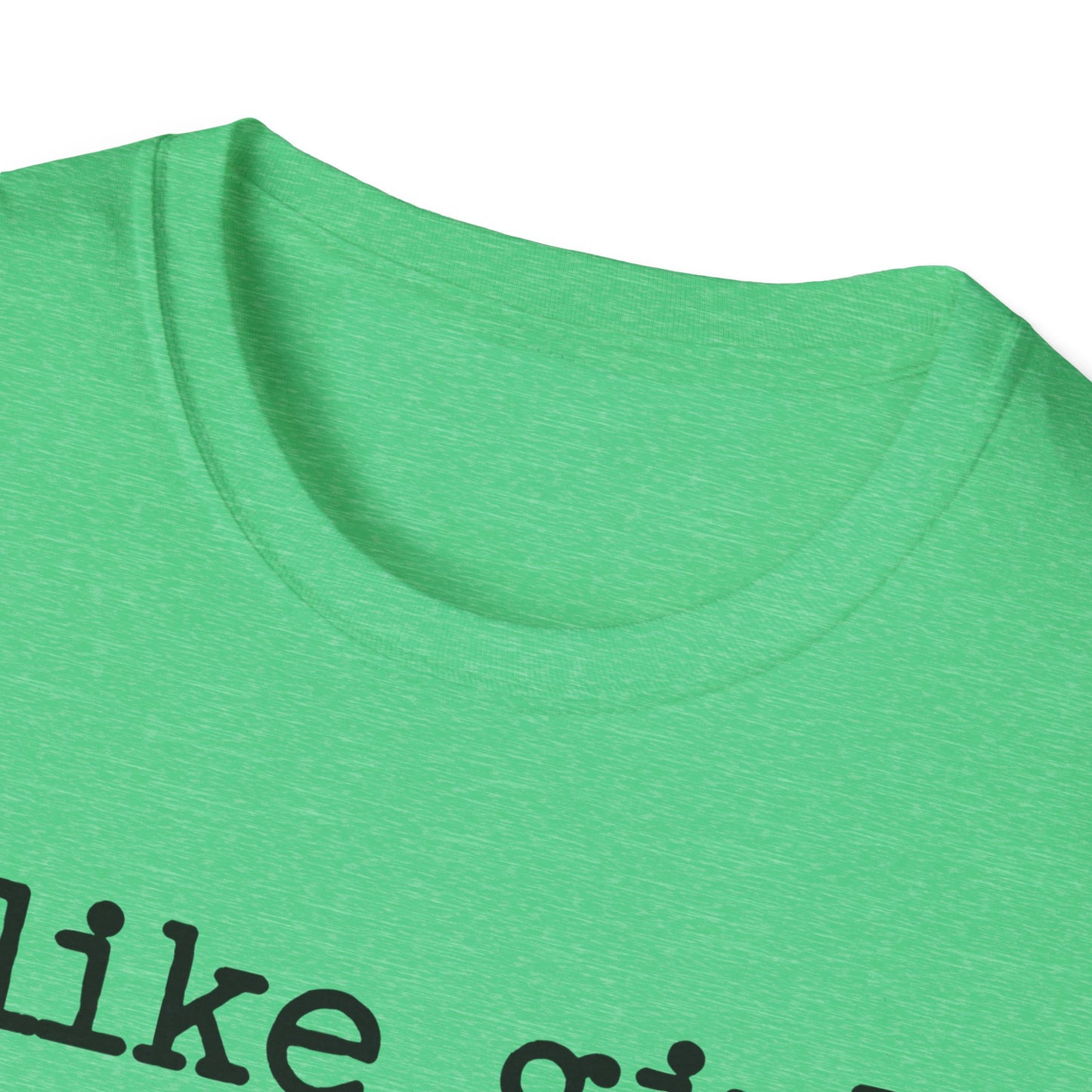 I like girls that smell good T-Shirt