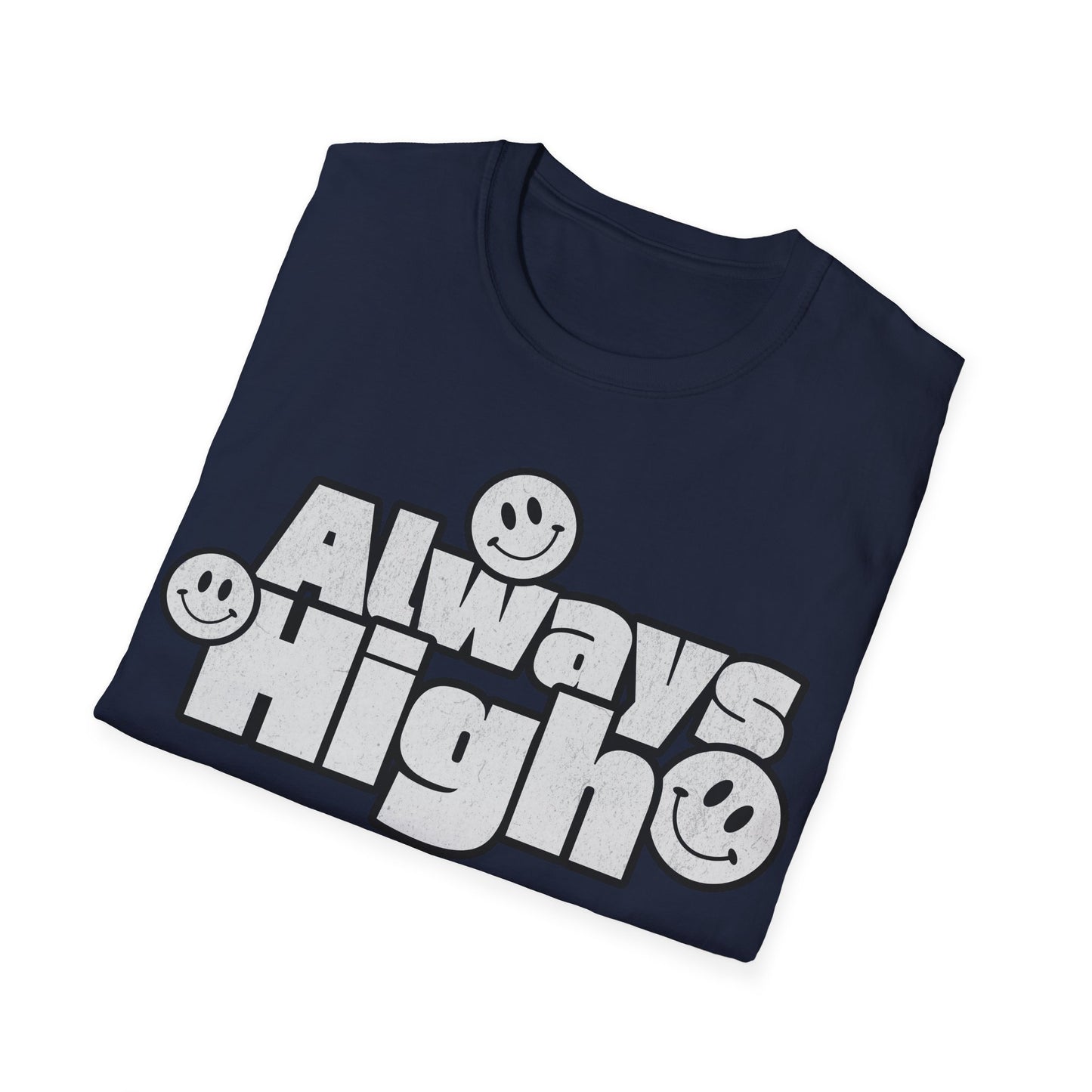 Always High T-Shirt