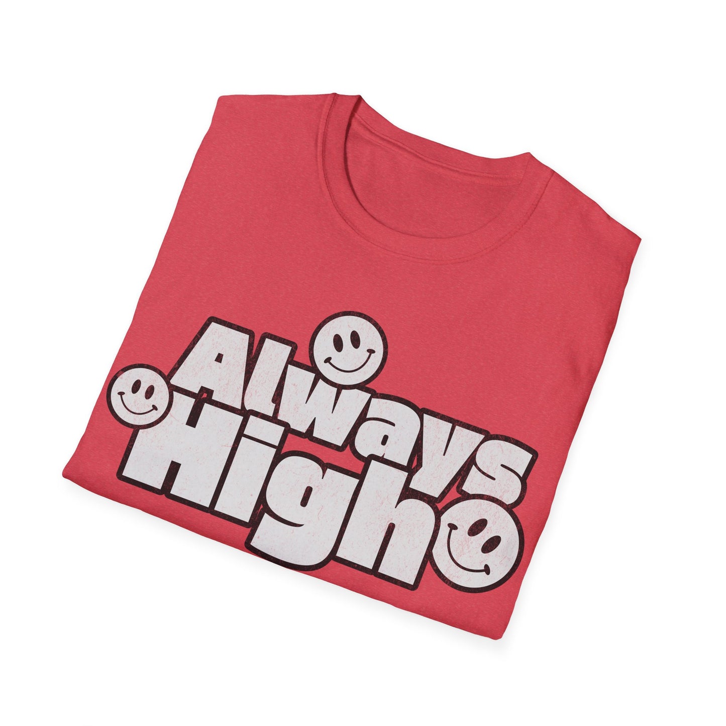 Always High T-Shirt