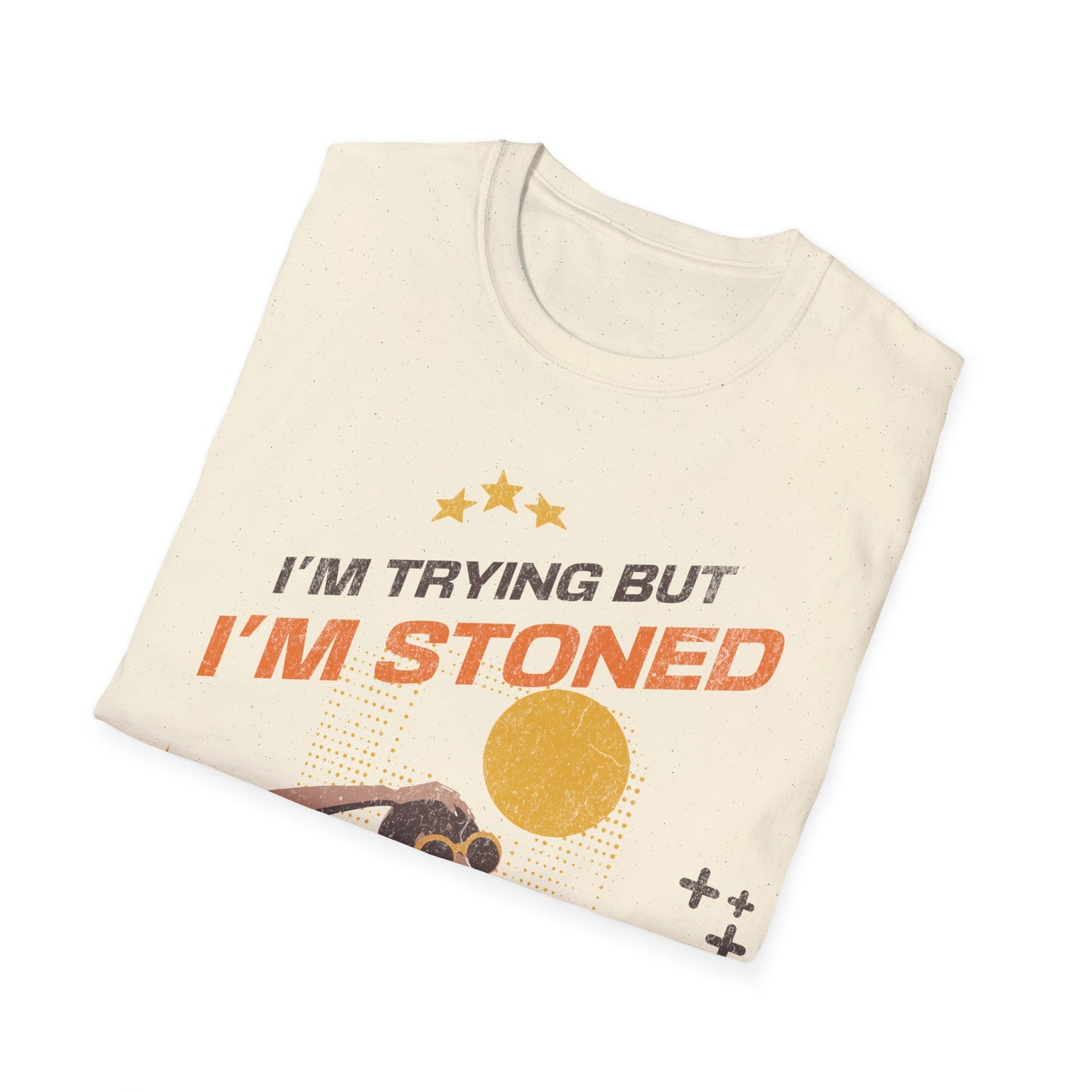 I'm trying but... T-Shirt