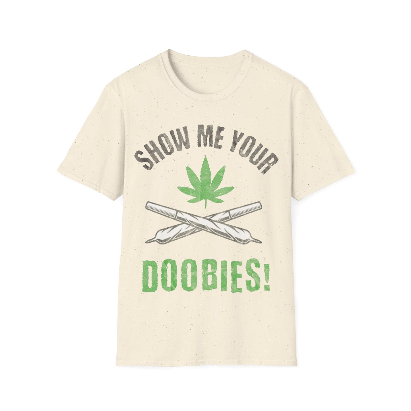 Show Me Your Doobies T-Shirt