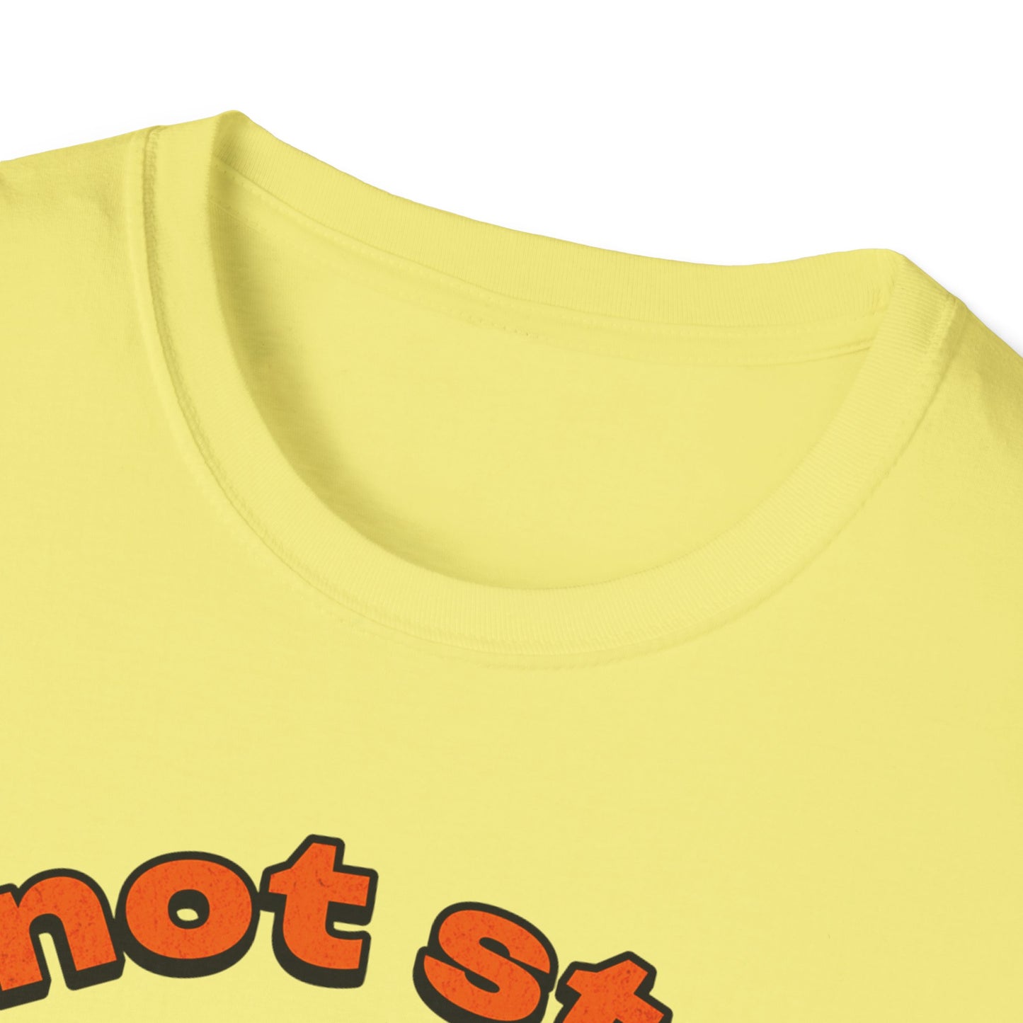 I'm not Stupid T-Shirt