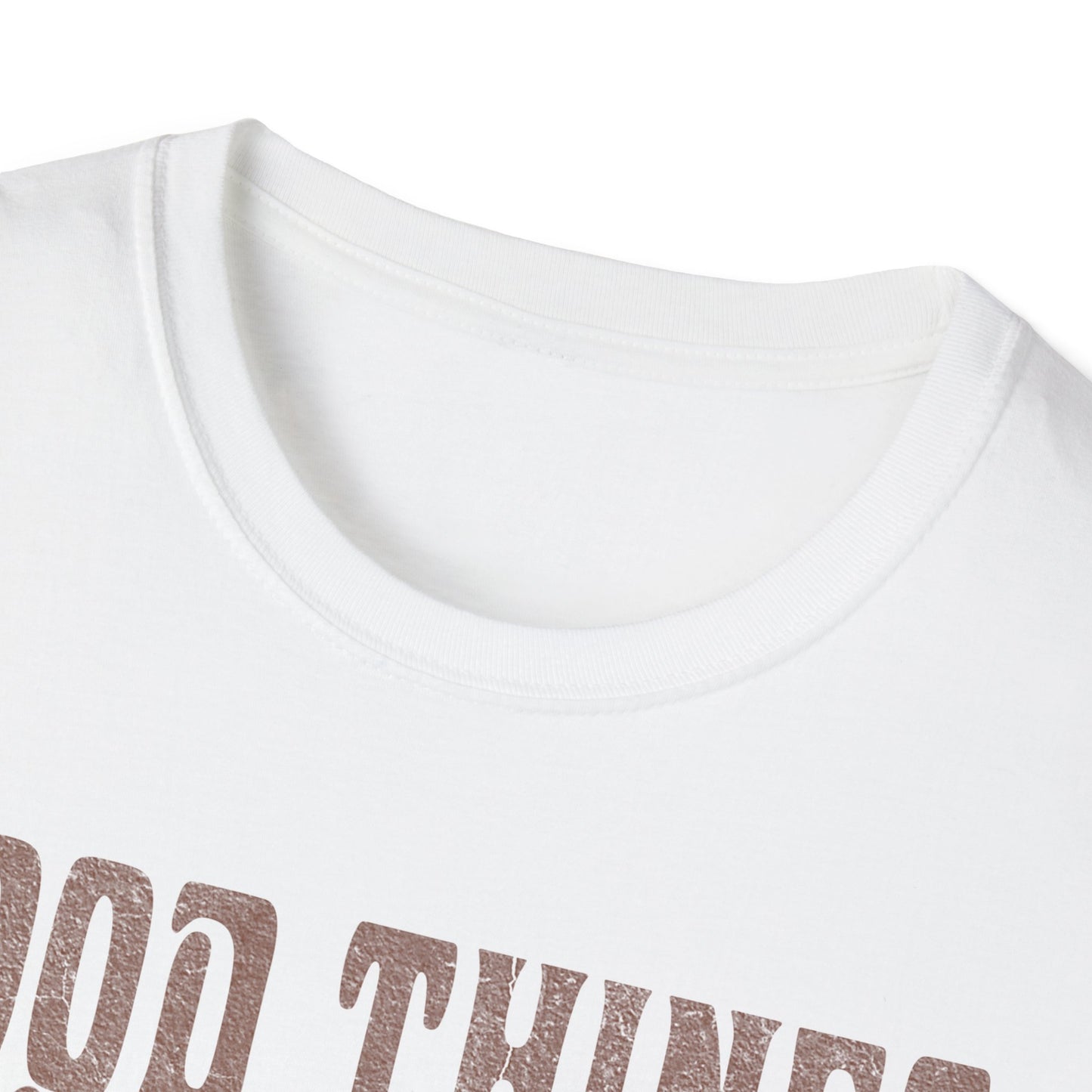Good Things take time T-Shirt