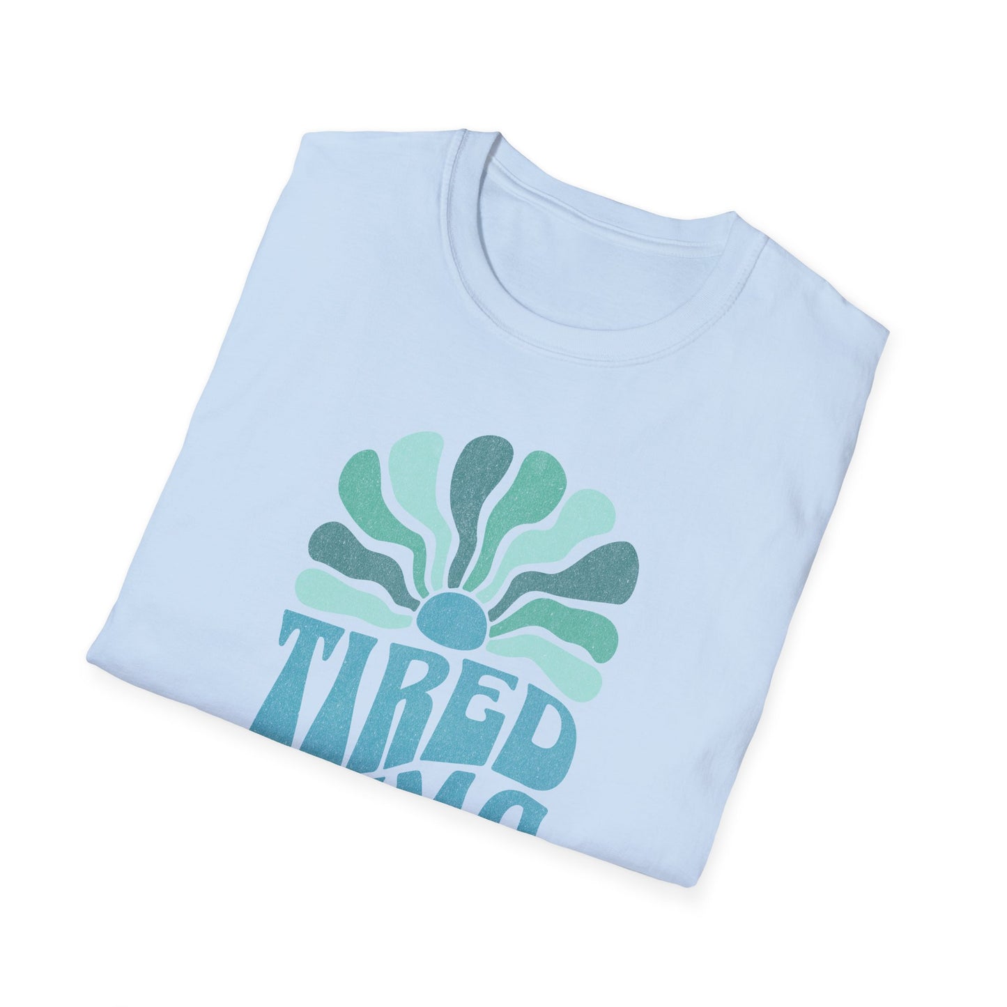 mama tired T-Shirt