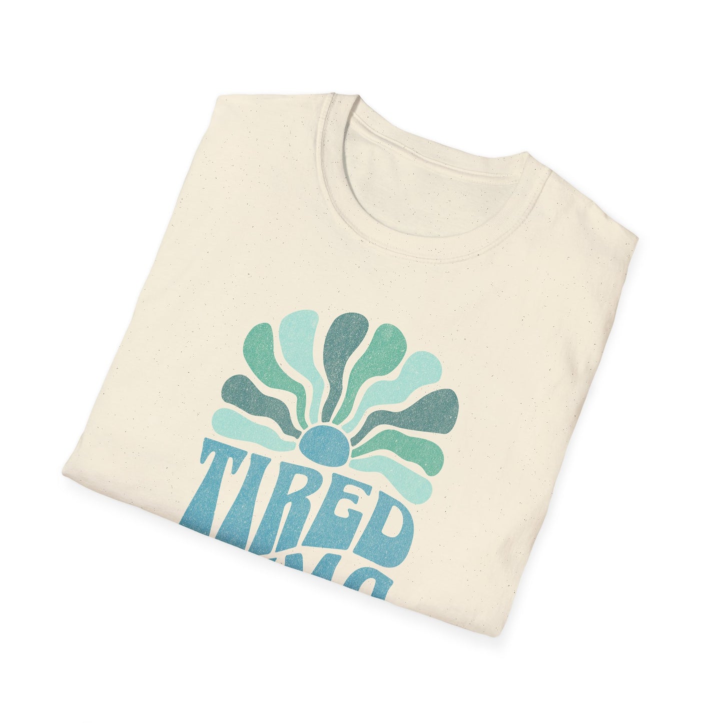 mama tired T-Shirt