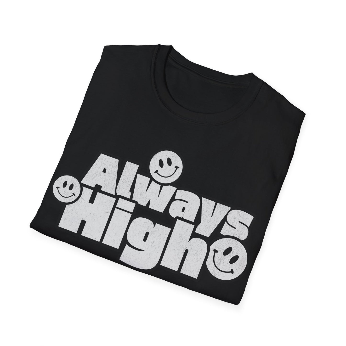 Always High T-Shirt