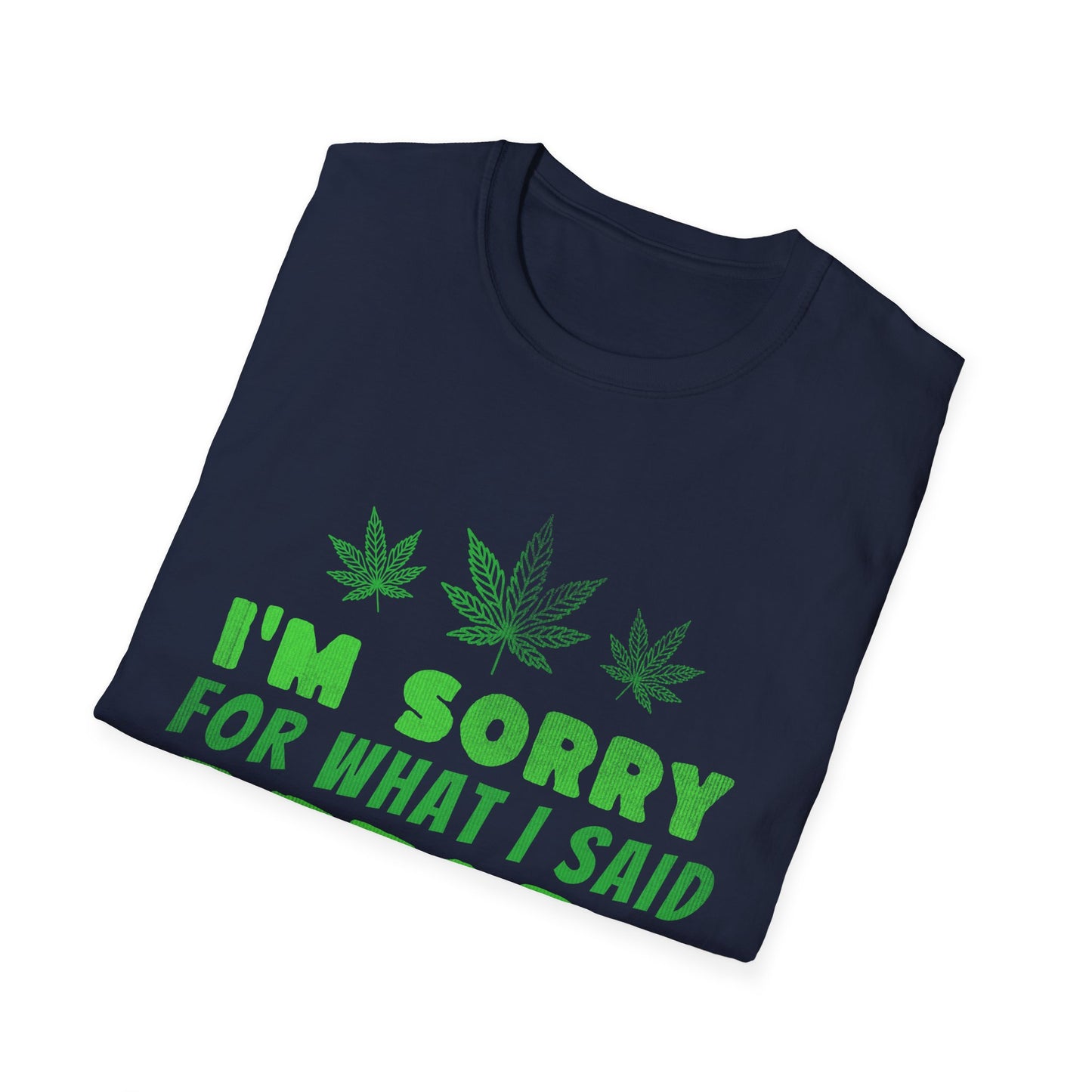 Sorry For What I Said T-Shirt