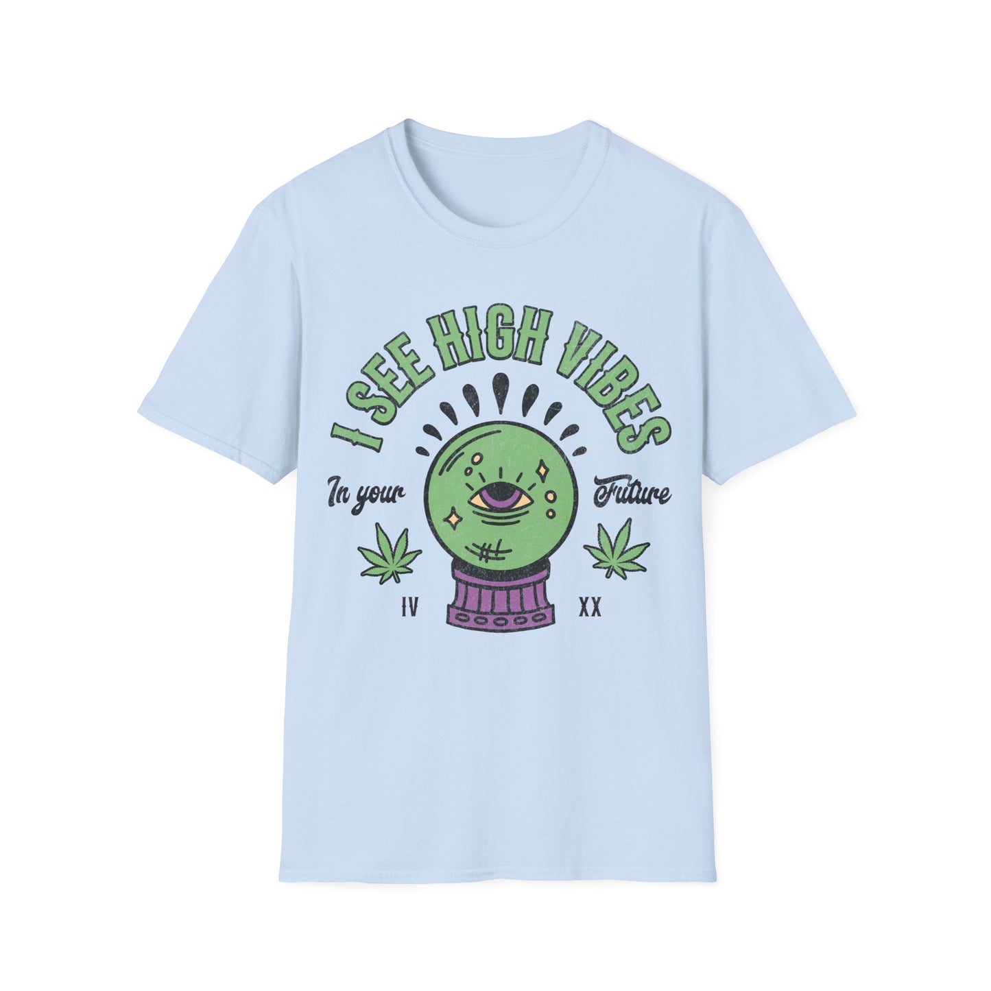 I see High Vibes T-Shirt