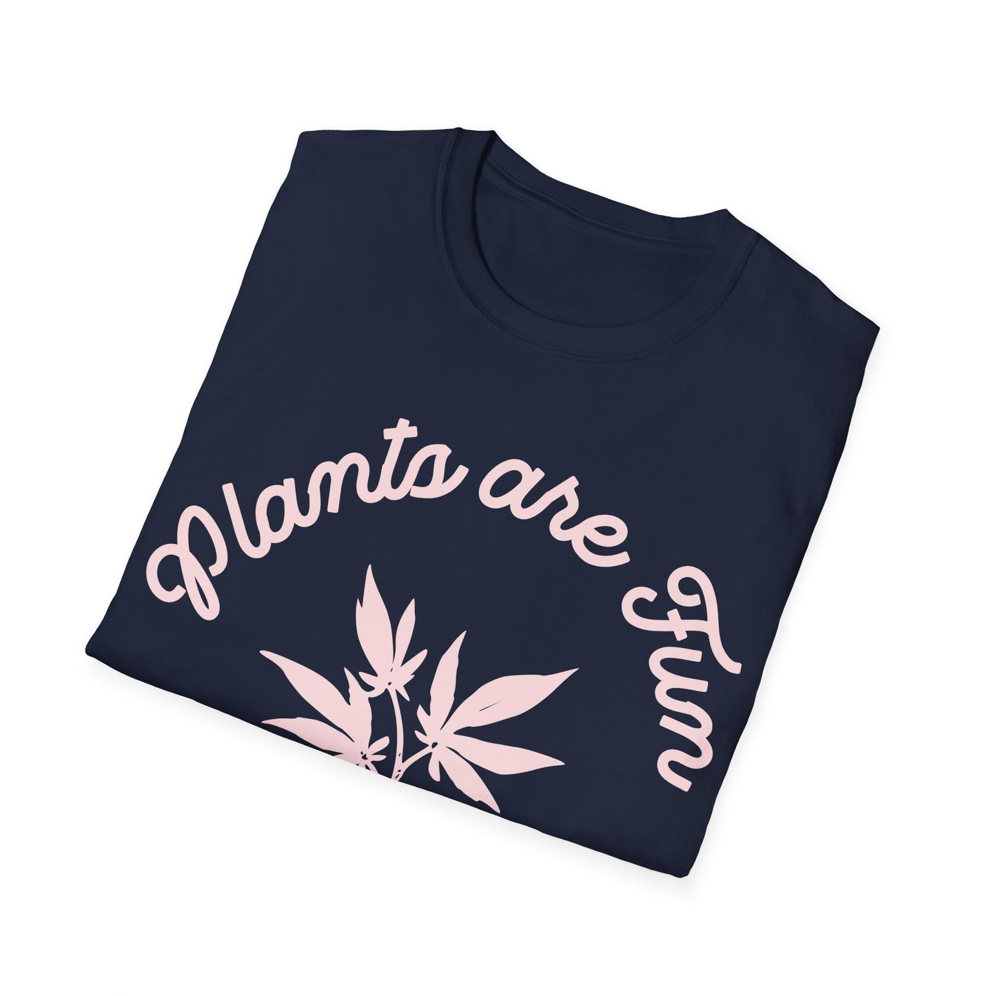 Plants are Fun T-Shirt