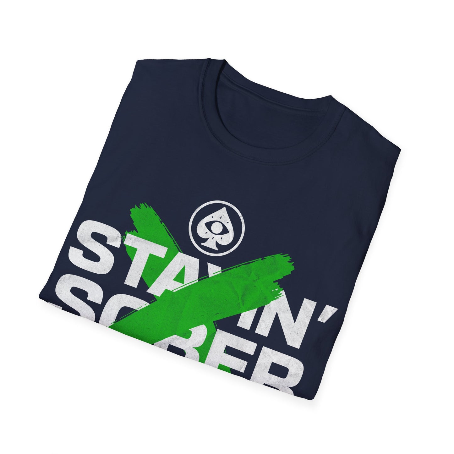 Stayin Sober T-Shirt