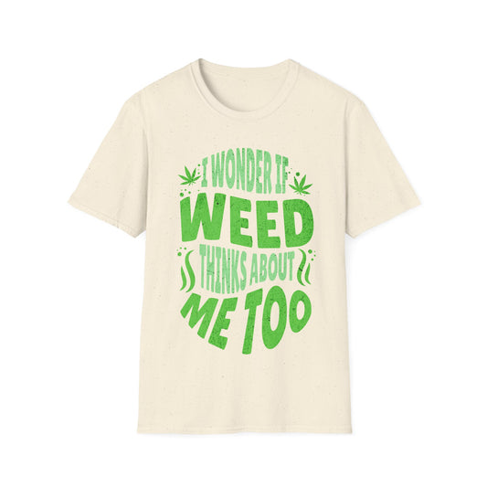 I wonder if it thinks of me too T-Shirt