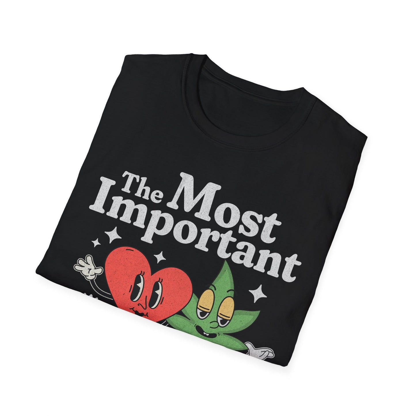 The Most Important Things T-Shirt