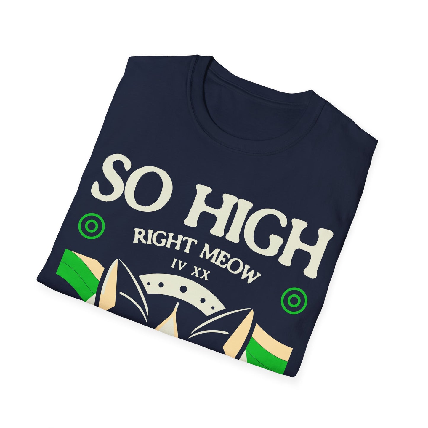 So high right meow T-Shirt