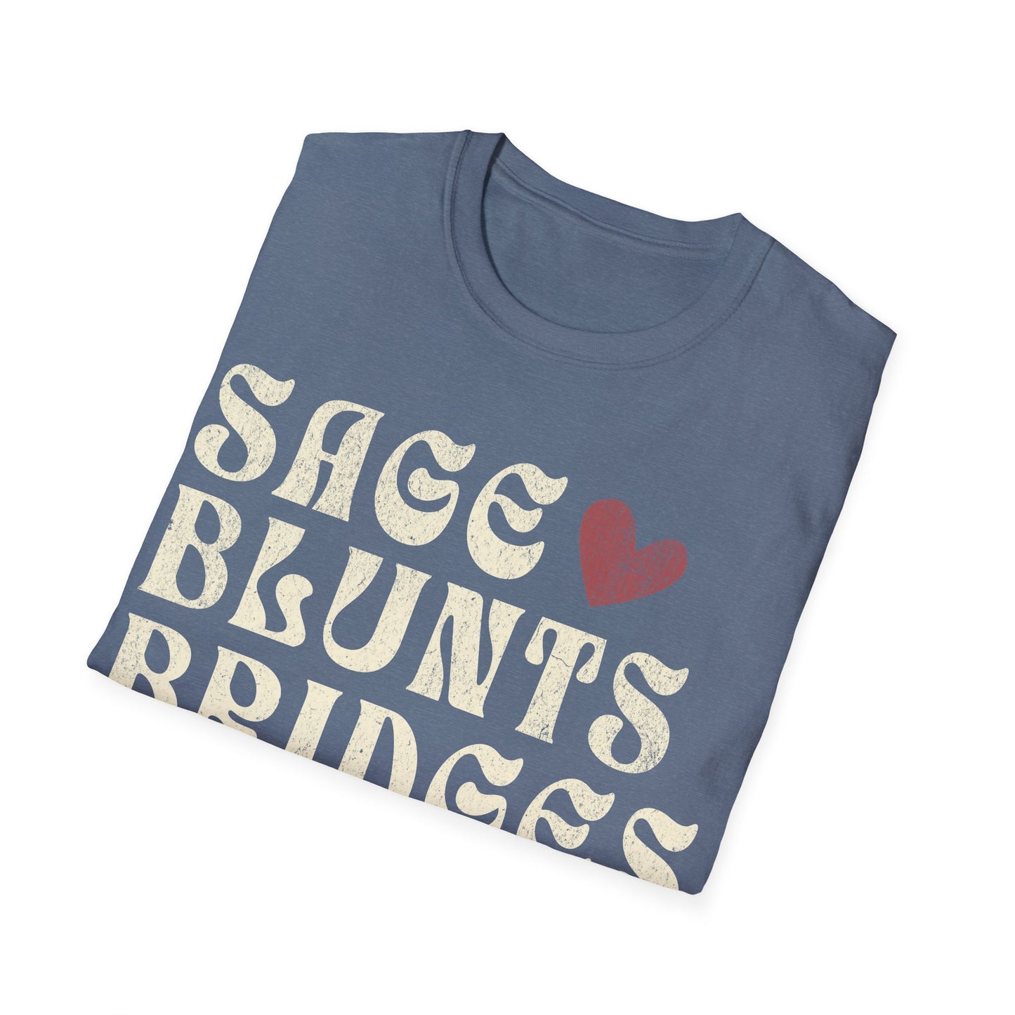 Sage Blunts and Bridges T-Shirt