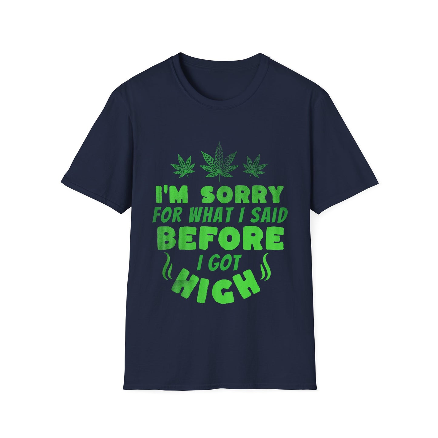 Sorry For What I Said T-Shirt