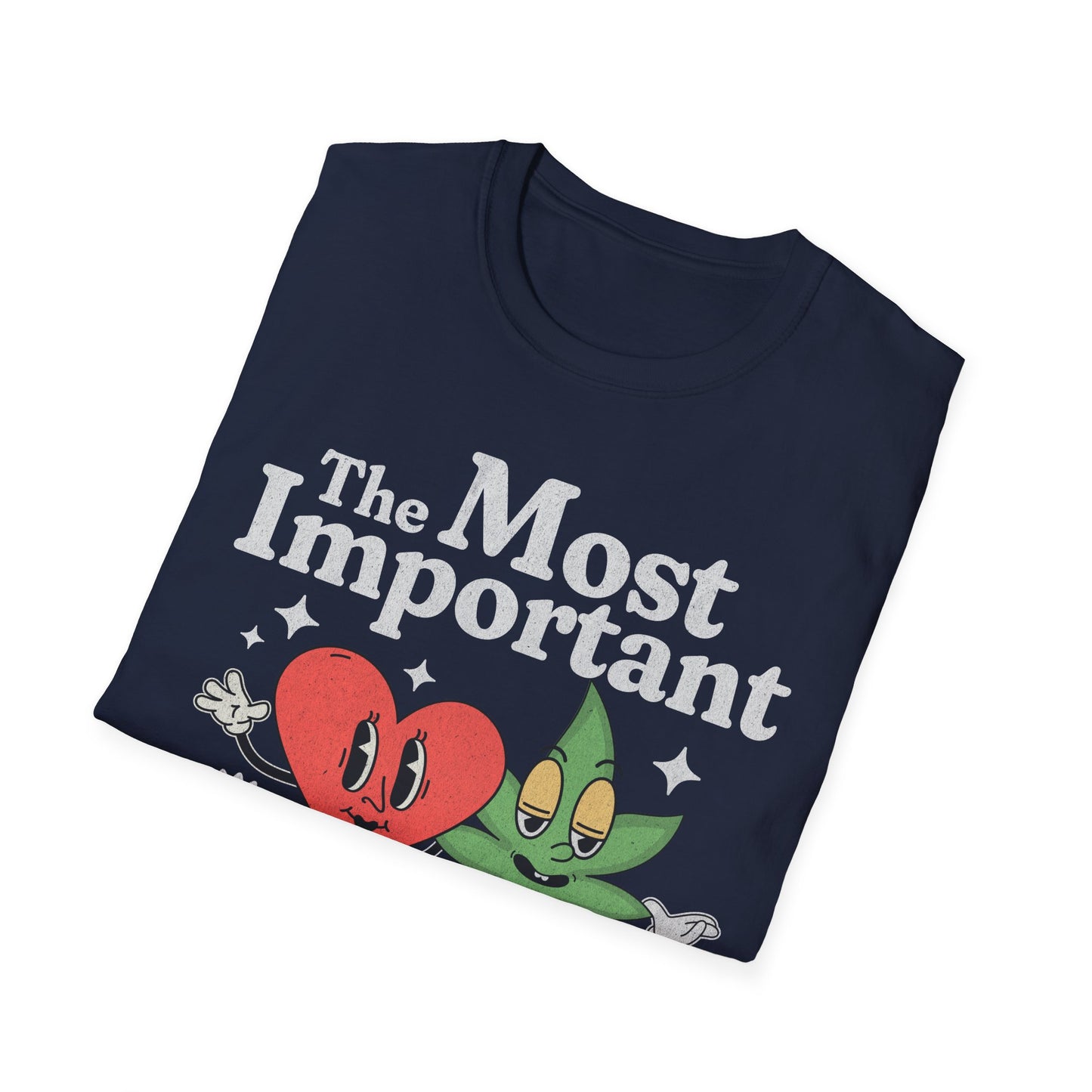 The Most Important Things T-Shirt