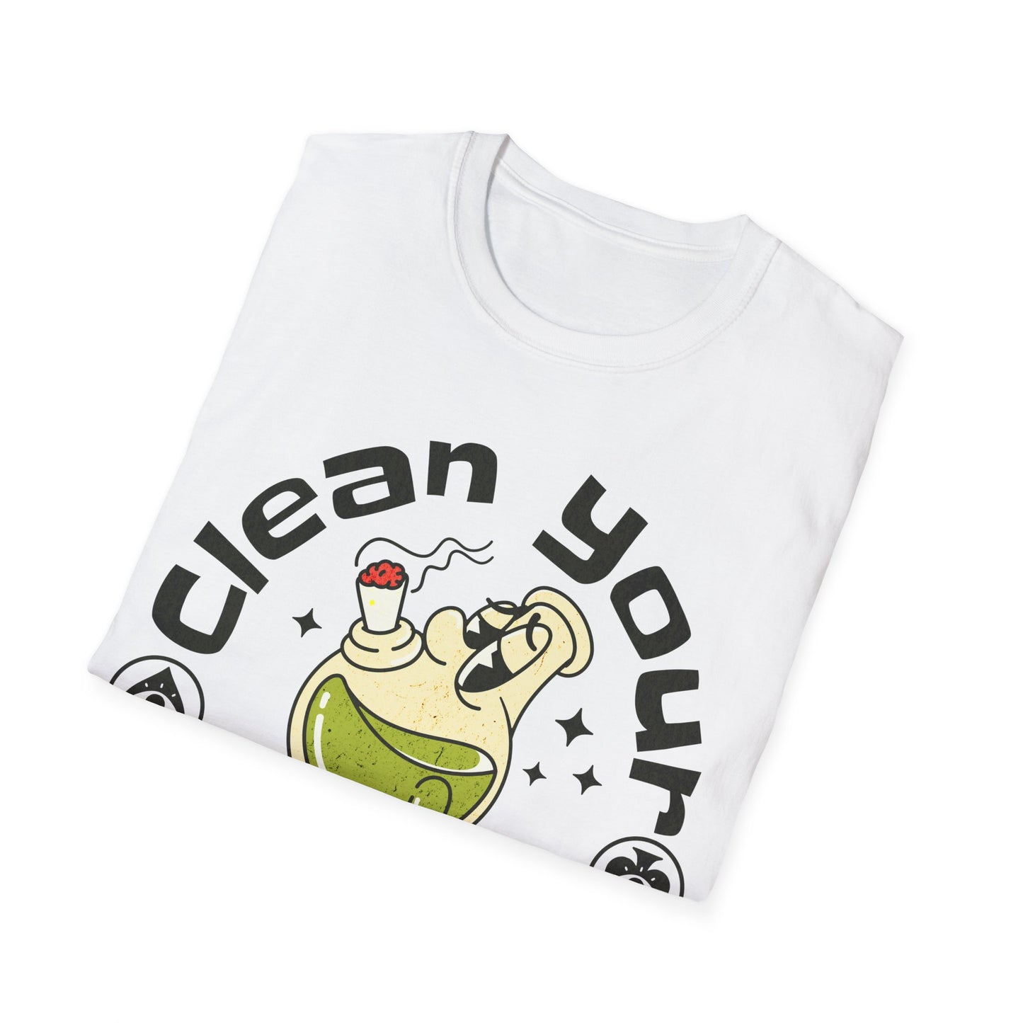 Clean your bong today T-Shirt